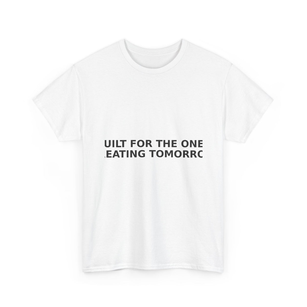 Built For The Ones Tee - White